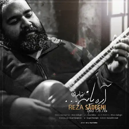 دانلود اهنگ رضا صادقی آره یا نه