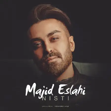 دانلود اهنگ مجید اصلاحی نیستی
