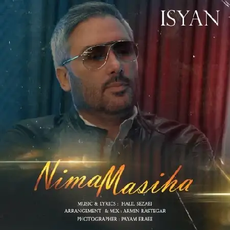 دانلود اهنگ نیما مسیحا ایسیان